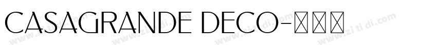 Casagrande Deco字体转换 Casagrande Deco字体转换